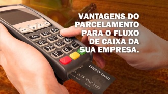 Vantagens do parcelamento para o Fluxo de Caixa da sua empresa