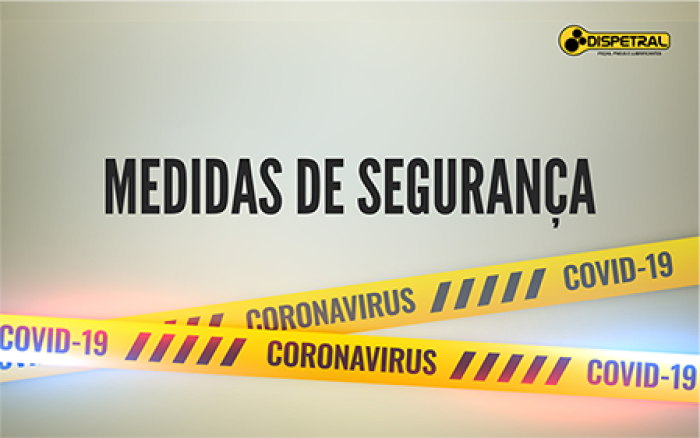 Dispetral prioriza segurança de colaboradores e clientes