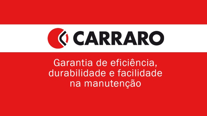 Carraro: garantia de eficiência, durabilidade e facilidade na manutenção